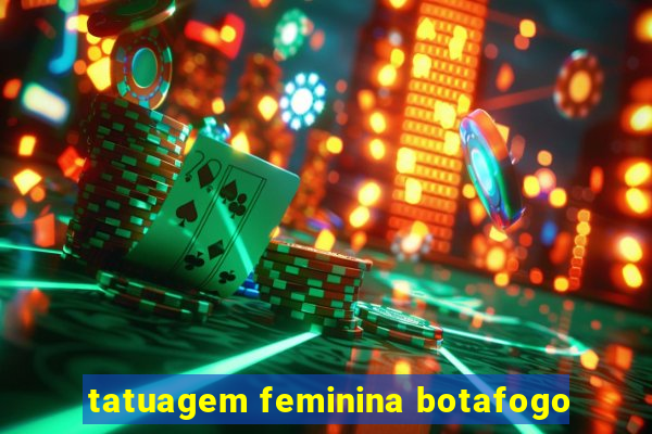 tatuagem feminina botafogo